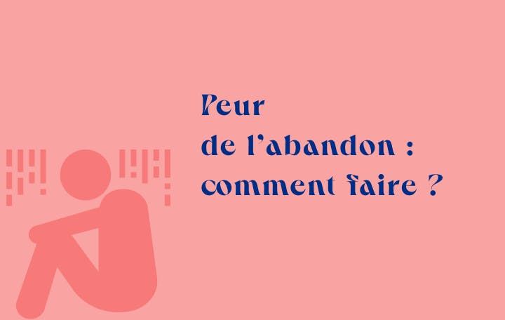 peur abandon solution