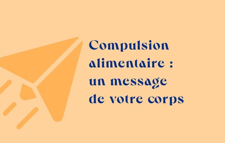 compulsion alimentaire message émotion vide