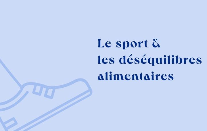 Le sport et les déséquilibres alimentaires