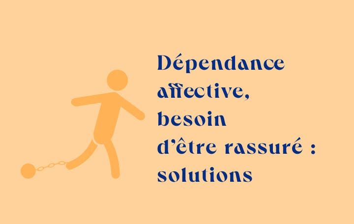 besoin d'être rassuré qu'il m'aime